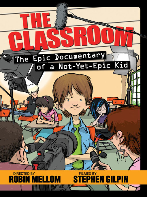 Title details for The Epic Documentary of a Not-Yet-Epic Kid by Robin Mellom - Available